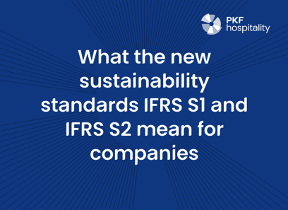 What the new sustainability standards IFRS S1 and IFRS S2 mean for companies